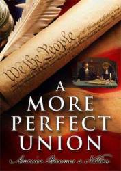 A More Perfect Union: America Becomes a Nation picture