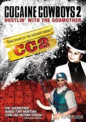 Cocaine Cowboys II: Hustlin' with the Godmother picture