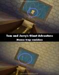 Tom and Jerry's Giant Adventure mistake picture