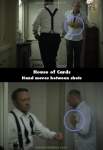 House of Cards mistake picture