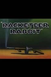 Racketeer Rabbit picture