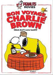 Bon Voyage, Charlie Brown (and Don't Come Back!!)