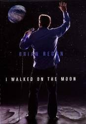 Brian Regan - I Walked on the Moon
