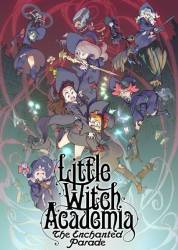 Little Witch Academia: The Enchanted Parade picture